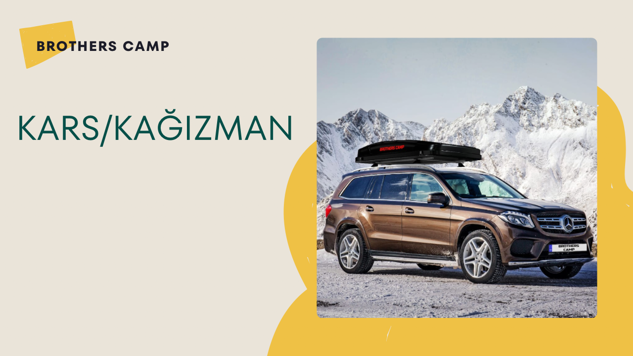 Brothers Camp Kars/Kağızman’da