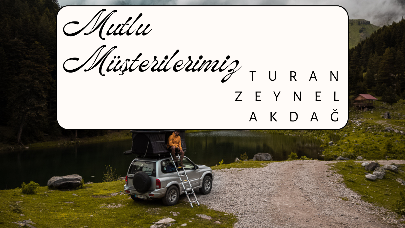 Mutlu Müşterilerimiz / Turan Zeynel Akdağ