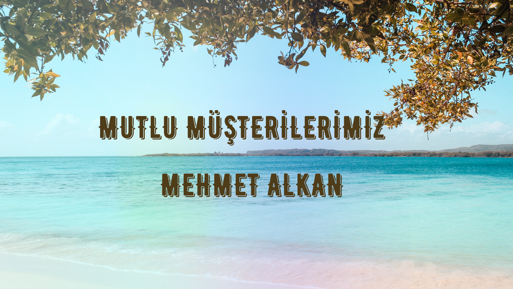 Mutlu Müşterilerimiz / Mehmet Alkan 